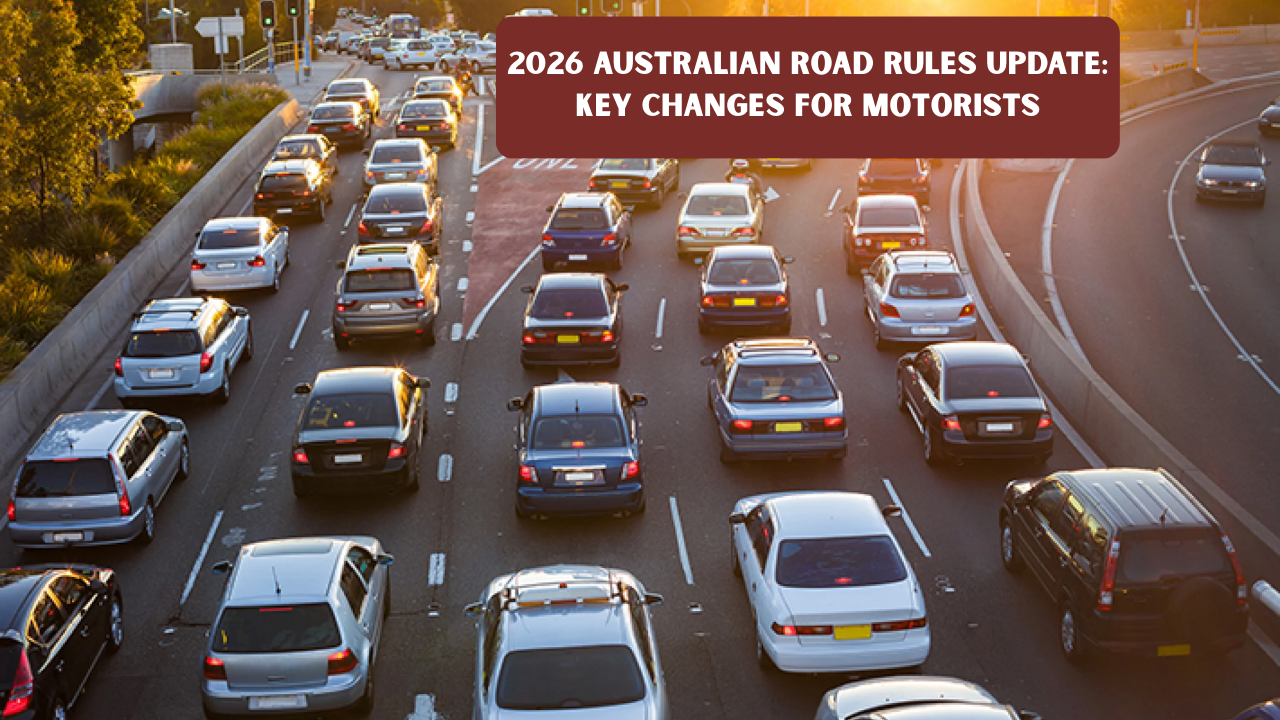 2026 Australian Road Rules Update: Key Changes for Motorists