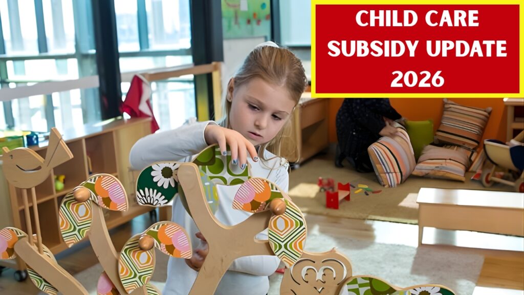 Child Care Subsidy Update 2026: Replacing the CCS Activity Test and Key Details