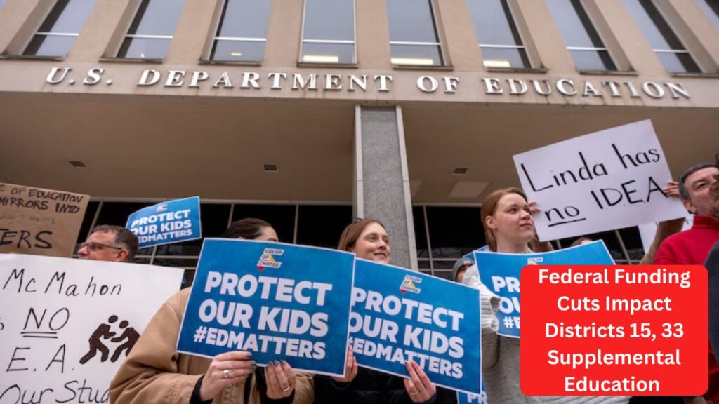 Federal Funding Cuts Impact Districts 15, 33 Supplemental Education Programs