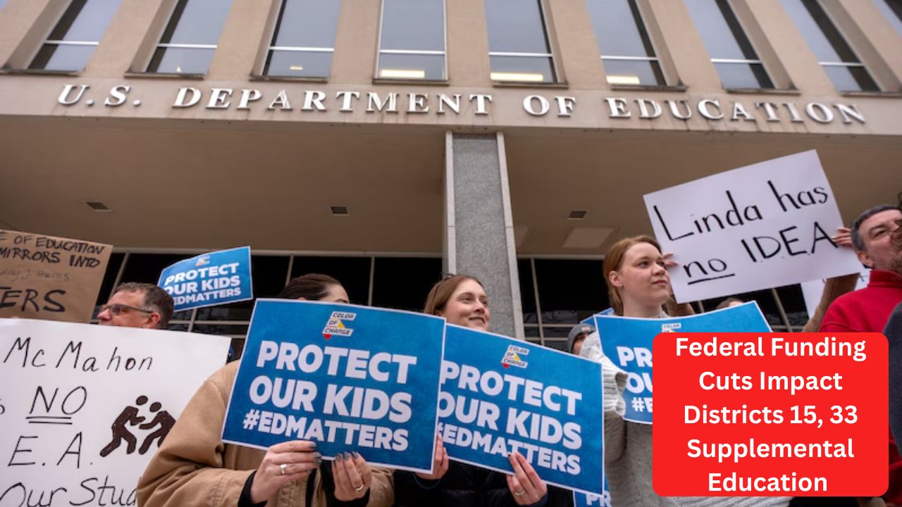 Federal Funding Cuts Impact Districts 15, 33 Supplemental Education Programs